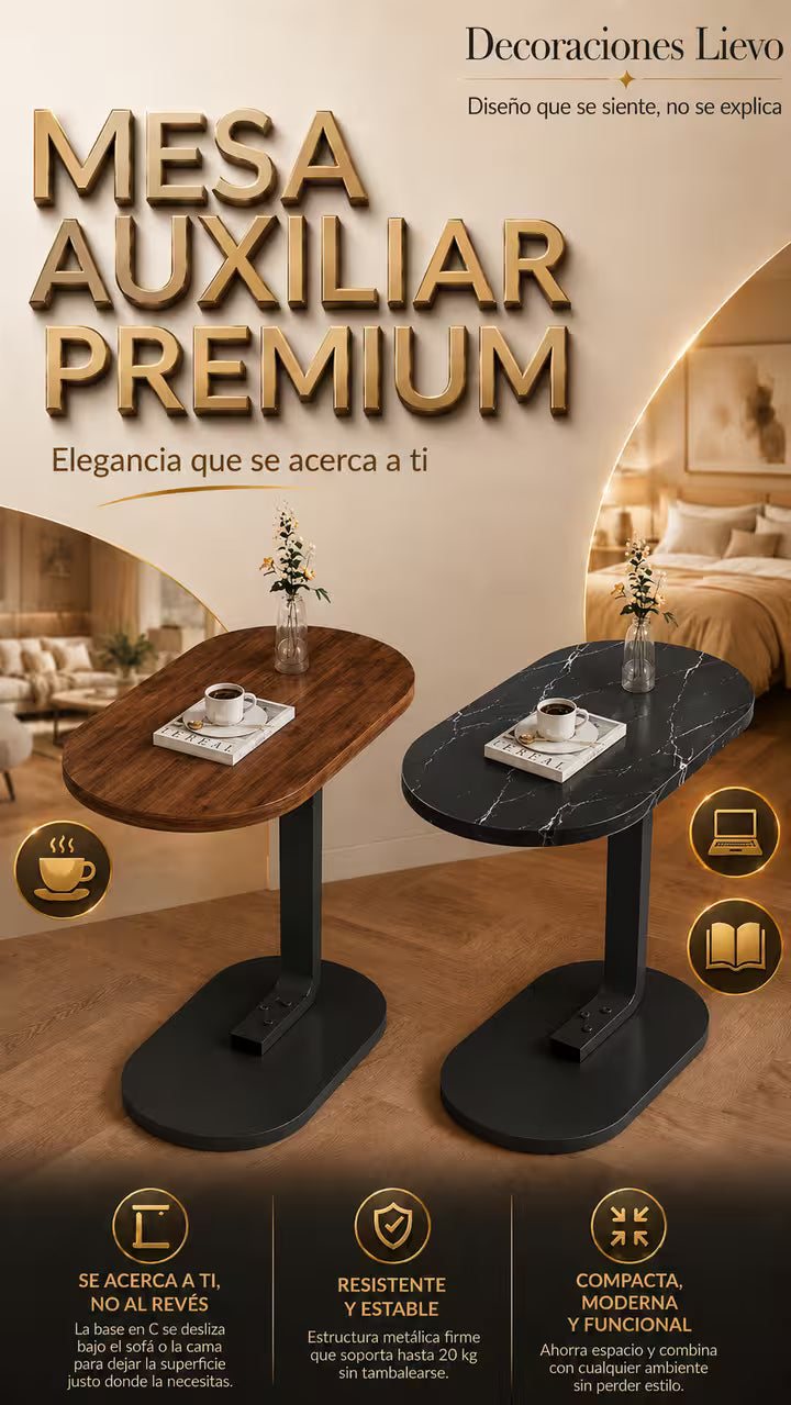 MESA AUXILIAR PREMIUN La mesa que se acerca a ti, no al revés.
